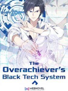 The Overachiever's Black Tech System